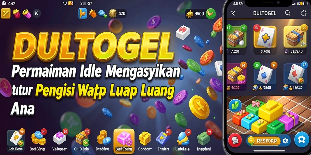 Screenshot gameplay DULTOGEL menampilkan kesenangan dan kemudahan bermain Idle.